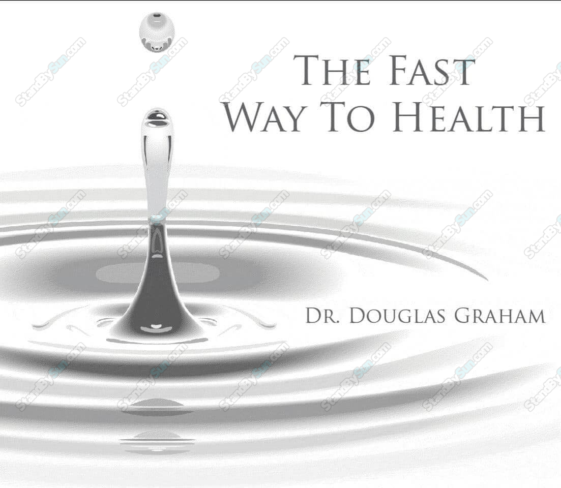 Douglas Graham - The Fast Way To Health