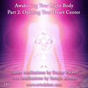 Duane Packer - DaBen - Sanaya Roman - Orin - Awakening Your light Body Part 2 Opening