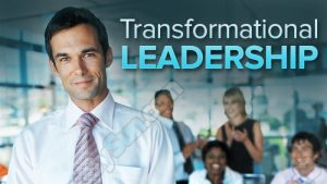 Transformational Leadership, How Leaders Change Teams, Companies, and Organization.