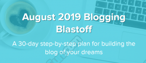 Its A Lovely Life - August 2019 Blogging Blastoff 