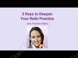 Pamela Miles - Deepening Your Reiki Practice